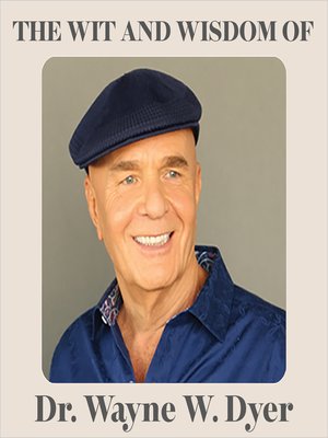 cover image of The Wit and Wisdom of Dr. Wayne W. Dyer